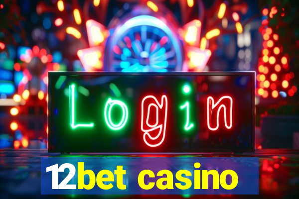 12bet casino