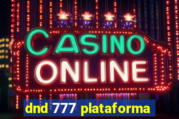 dnd 777 plataforma