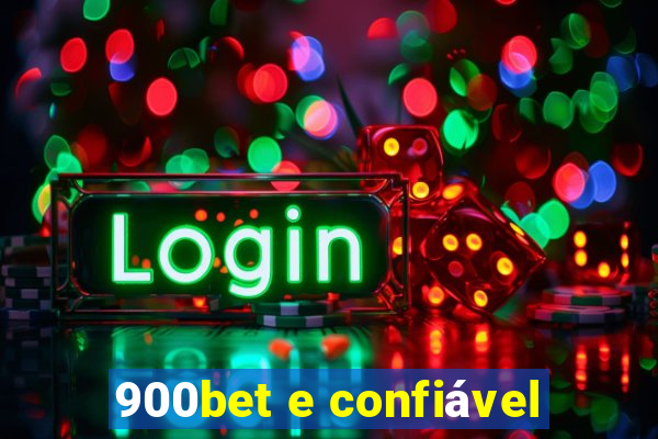 900bet e confiável