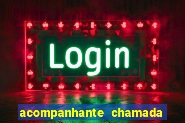 acompanhante chamada de vídeo