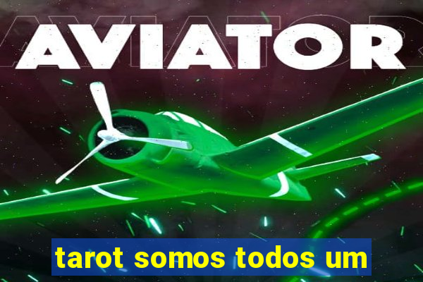 tarot somos todos um
