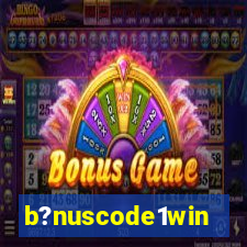 b?nuscode1win
