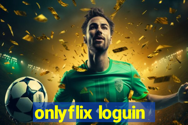 onlyflix loguin