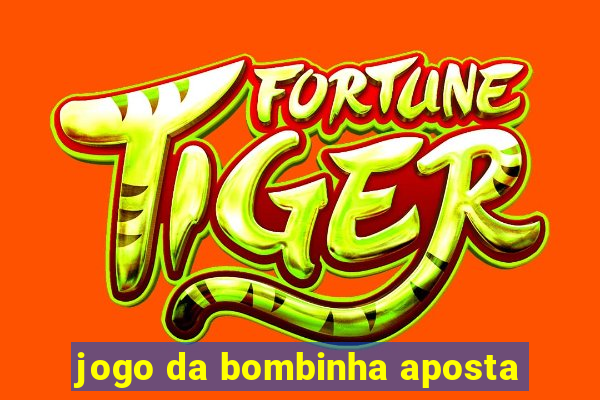 jogo da bombinha aposta