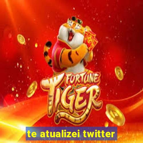 te atualizei twitter