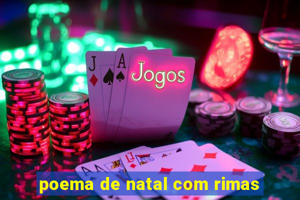 poema de natal com rimas