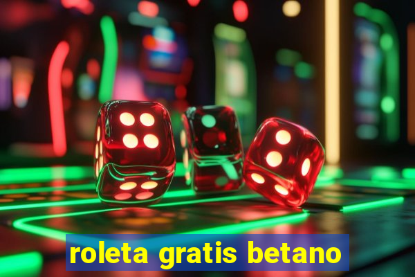 roleta gratis betano