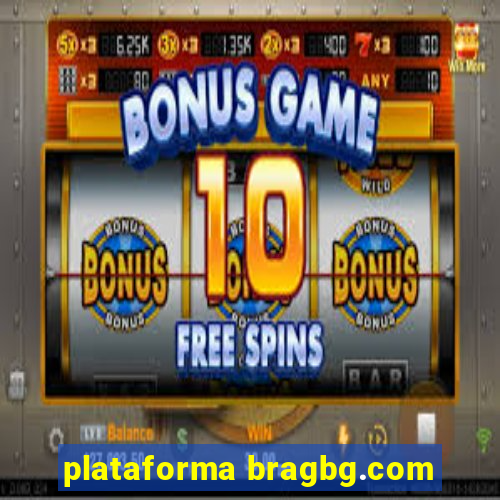 plataforma bragbg.com