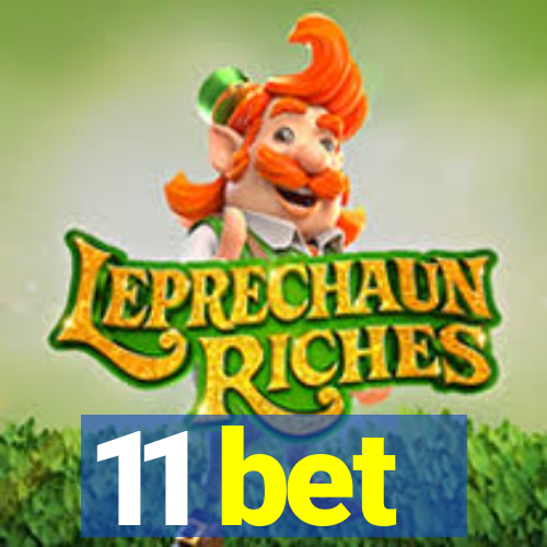 11 bet