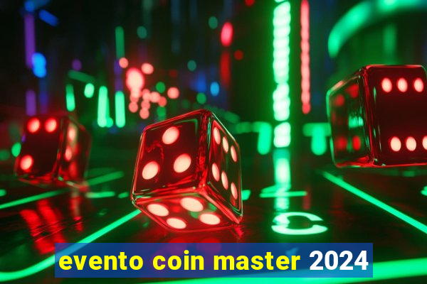 evento coin master 2024
