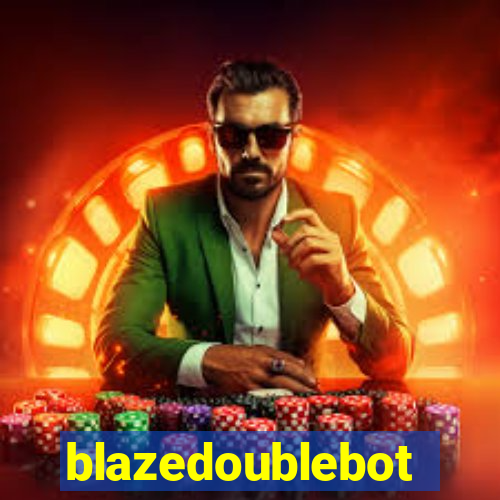 blazedoublebot