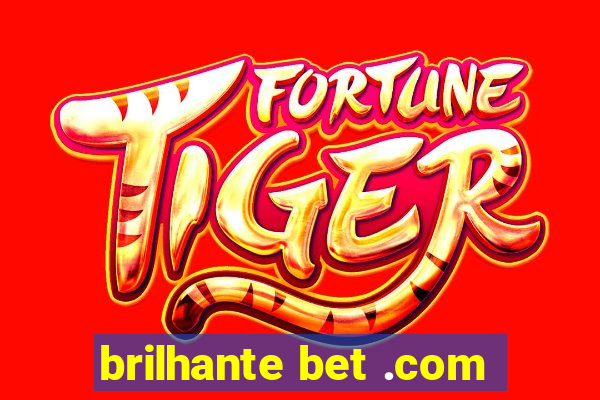 brilhante bet .com