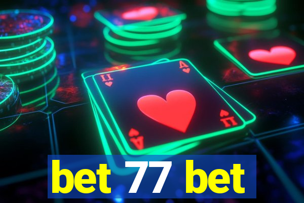 bet 77 bet