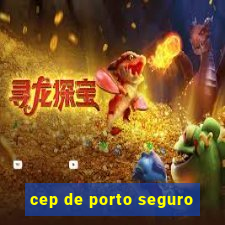 cep de porto seguro