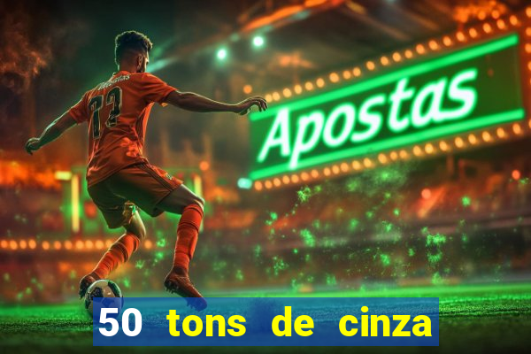 50 tons de cinza filme completo dublado