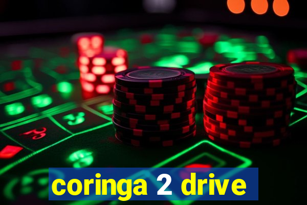coringa 2 drive