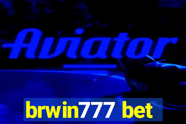 brwin777 bet