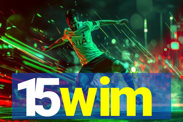 15wim