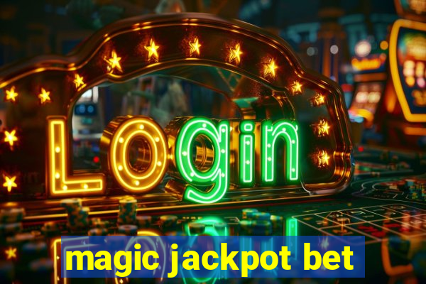 magic jackpot bet
