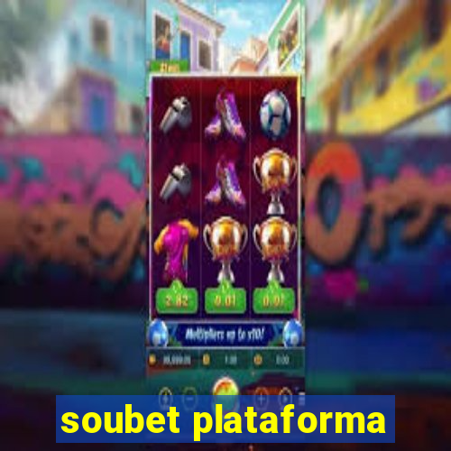 soubet plataforma