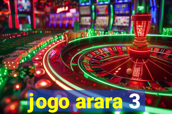jogo arara 3