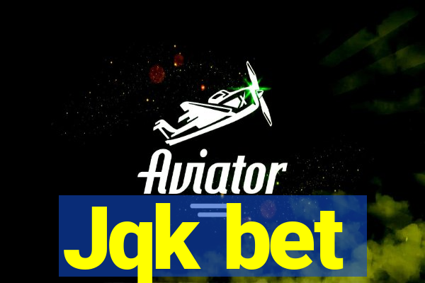 Jqk bet