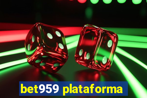 bet959 plataforma