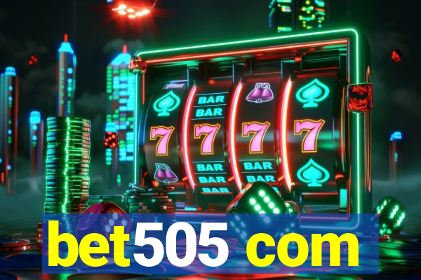 bet505 com