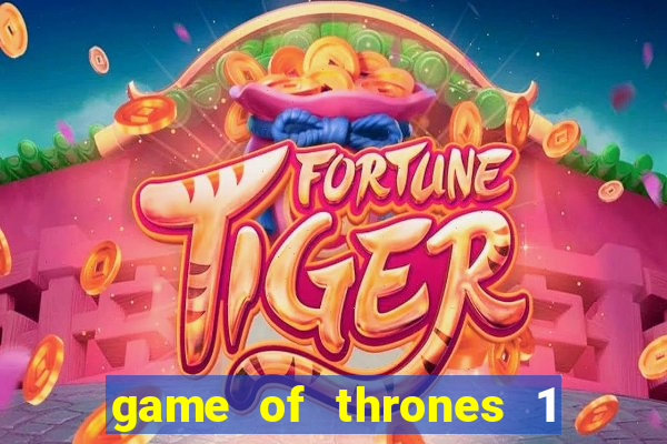 game of thrones 1 temporada torrent