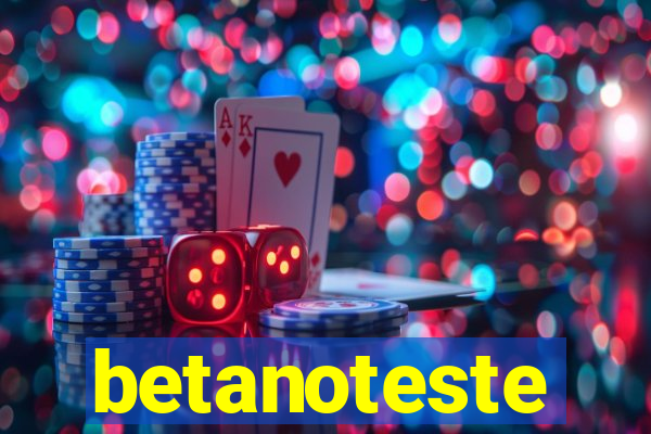betanoteste