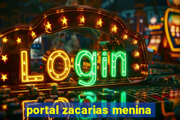 portal zacarias menina