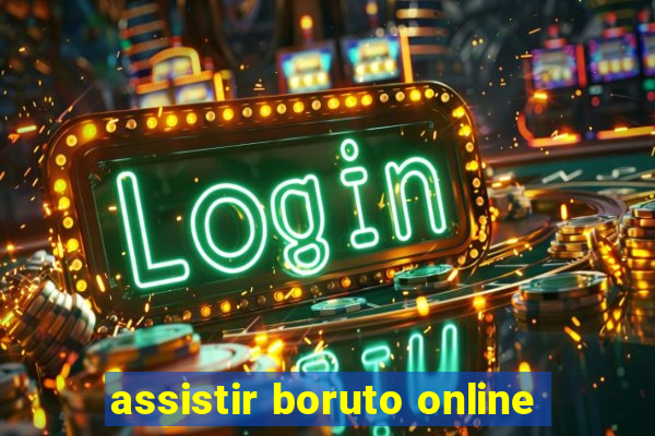 assistir boruto online