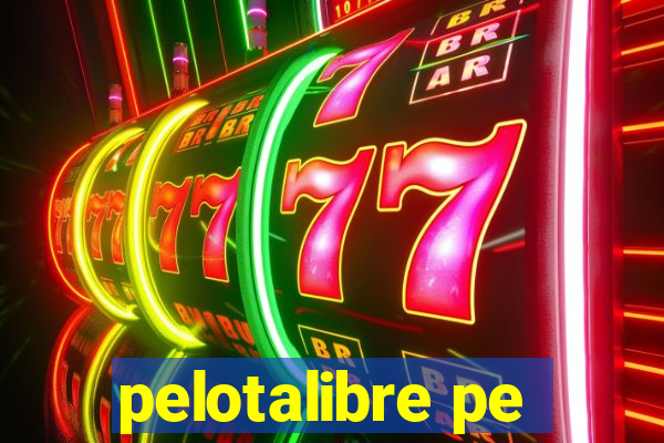 pelotalibre pe