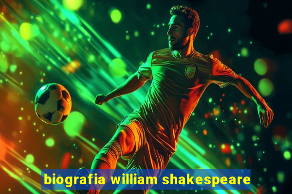 biografia william shakespeare