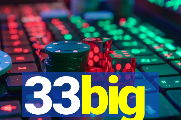 33big