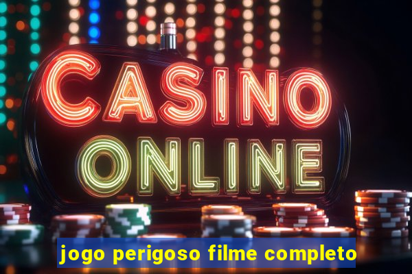 jogo perigoso filme completo