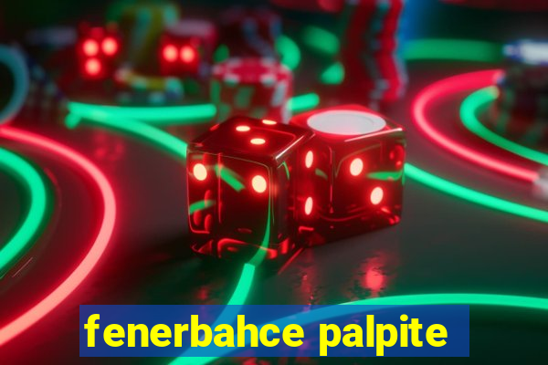 fenerbahce palpite