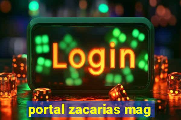 portal zacarias mag