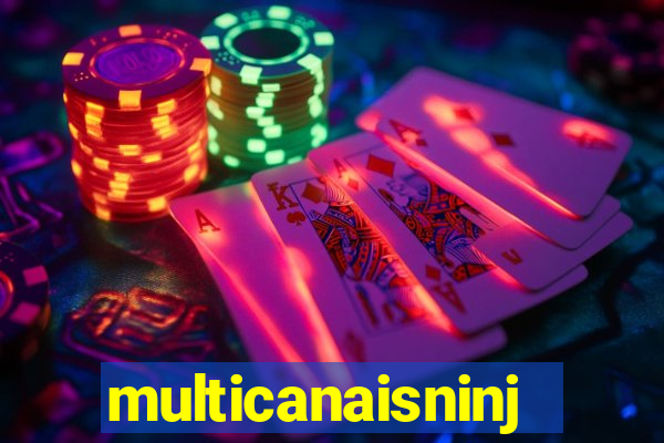 multicanaisninja