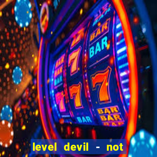 level devil - not a troll game