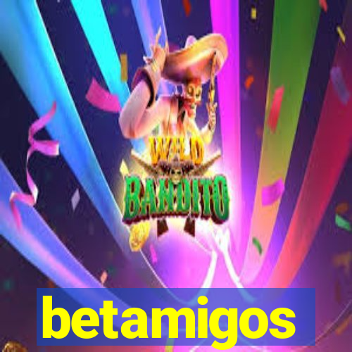 betamigos