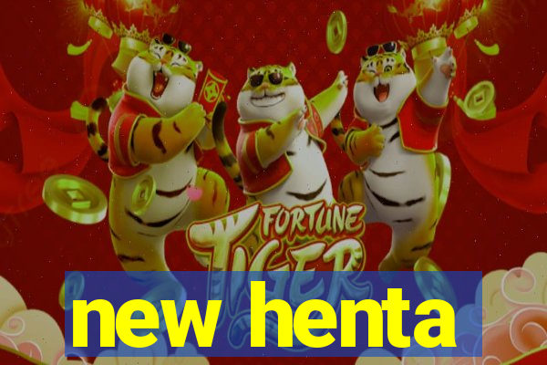 new henta