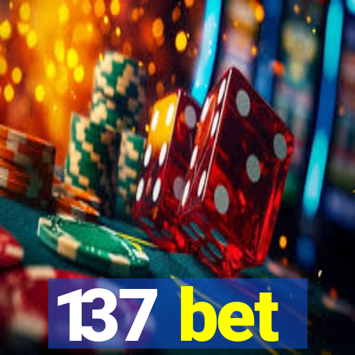 137 bet