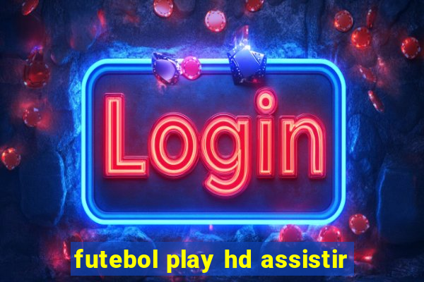 futebol play hd assistir