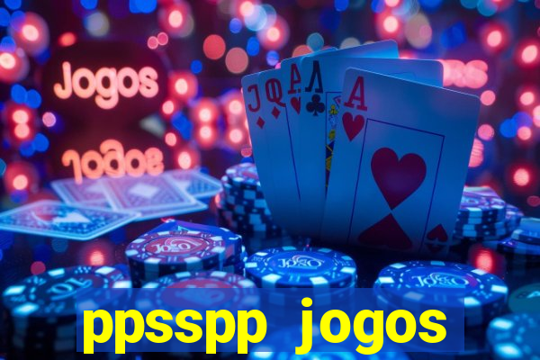 ppsspp jogos download mediafıre