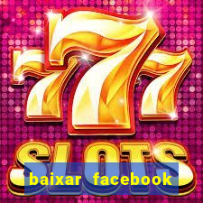 baixar facebook lite baixaki