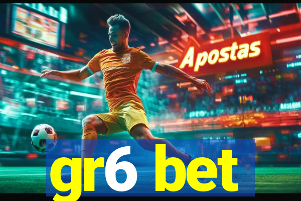 gr6 bet