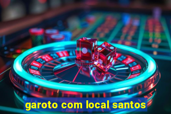 garoto com local santos