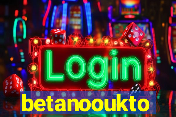 betanooukto