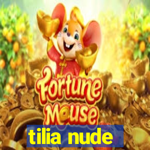 tilia nude
